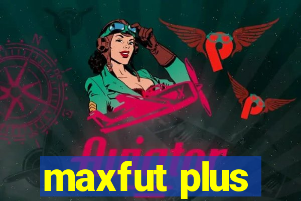 maxfut plus